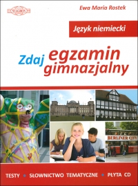 JĘZYK NIEMIECKI. Zdaj egzamin gimnazjalny (+ CD)