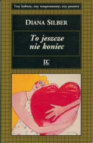 To jeszcze nie koniec - Diana Silber