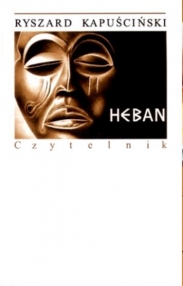 Heban - Ryszard Kapuściński