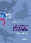 Czasowniki francuskie dla każdego Wzory odmian