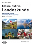 Meine aktive Landeskunde. Krajoznawstwo i kultura niemieckiego obszaru językowego. Teksty z ćwiczeniami