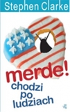 Merde! chodzi po ludziach - Stephen Clarke