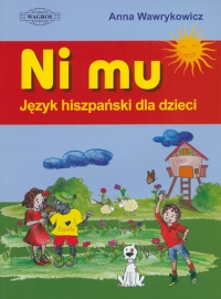 Ni Mu. Język hiszpański dla dzieci (+mp3 i naklejki)