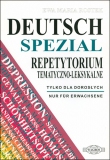 DEUTSCH SPEZIAL. Repetytorium tematyczno-leksykalne. Niemiecki tylko dla dorosłych