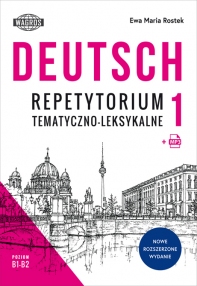 DEUTSCH. Repetytorium tematyczno-leksykalne 1. NOWE ROZSZERZONE WYDANIE