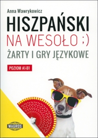 Hiszpański na wesoło ;) Żarty i gry językowe