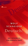 Deutsch! Das Handbuch für attraktive Texte Wolf Schneider