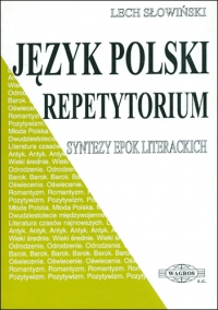 JĘZYK POLSKI. Repetytorium. Syntezy epok literackich