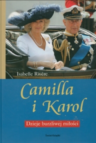 Camilla I Karol Dzieje burzliwej miłoścl