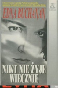 Nikt nie żyje wiecznie - Edna Buchanan