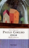 Życie. Myśli zebrane - Paulo Coelo