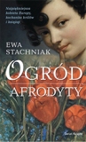 Ogród Afrodyty - Ewa Stachniak