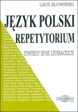 JĘZYK POLSKI. Repetytorium. Syntezy epok literackich