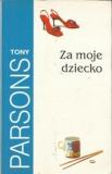 Za moje dziecko - Tony Parsons