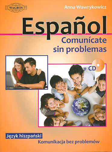 Espańol. Comunicate sin problemas + CD (MATURA/HISZPAŃSKI) - Kliknij na obrazek aby go zamknąć